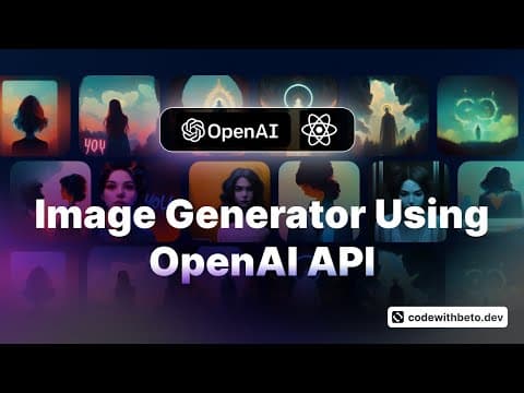 Creating an Image Generator with React and OpenAI API: A Step-by-Step Guide thumbnail